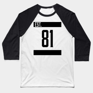 Est 81 Black Baseball T-Shirt